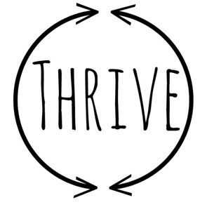 Don't just survive..."Thrive"