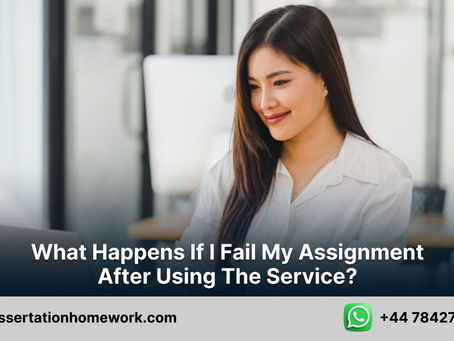 What happens if I fail my assignment after using the service?