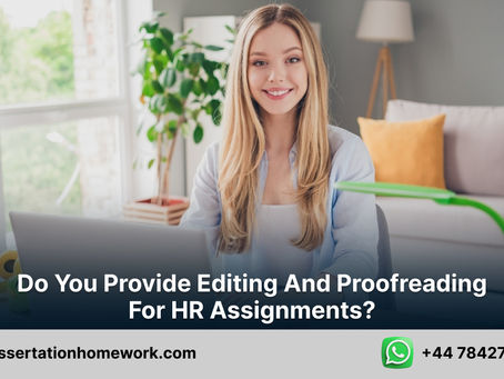 Do you provide editing and proofreading for HR assignments?