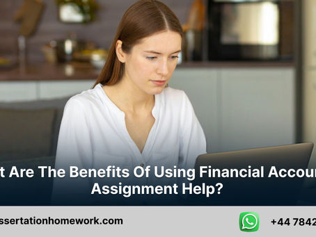 What are the benefits of using Financial Accounting Assignment Help?
