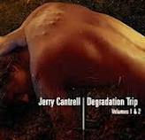 Jerry Cantrell Degradation Trip V1&2