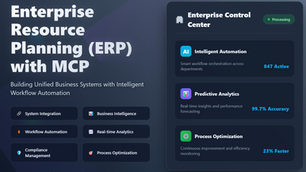 Enterprise Resource Planning (ERP) with MCP: Building Unified Business Systems with Intelligent Workflow Automation