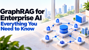 GraphRAG for Enterprise AI: Everything You Need to Know