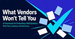 What Vendors Won't Tell You: A Framework for Evaluating a RAG System's Real Cost, Latency, and Accuracy