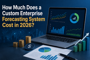 How Much Does a Custom Enterprise Forecasting System Cost in 2026?