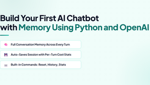 Build Your First AI Chatbot with Memory Using Python and OpenAI