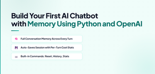 Build Your First AI Chatbot with Memory Using Python and OpenAI