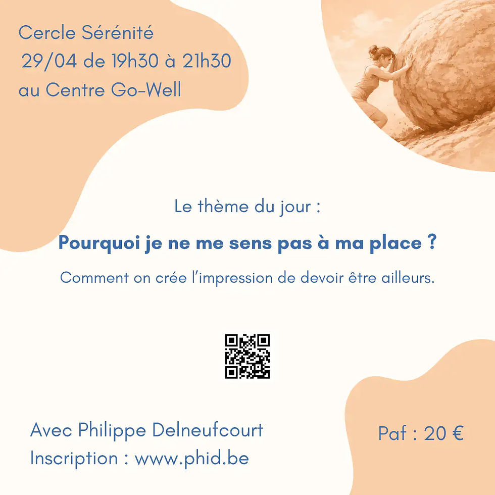  Cercle Sérénité: Pourquoi je ne me sens pas à ma place ?