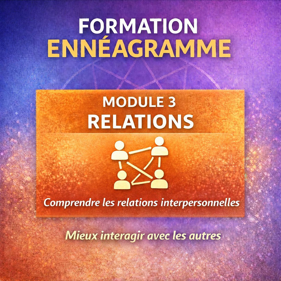 FORMATION Ennéagramme Module 3: Relations