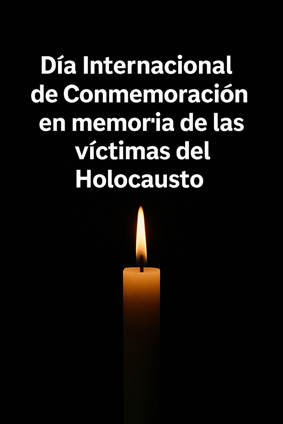 Día Internacional de Conmemoración anual en memoria de las víctimas del Holocausto
