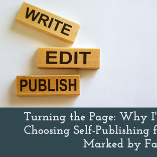 Turning the Page: Why I'm Choosing Self-Publishing for Marked by Fate