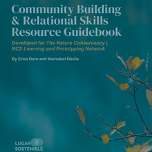TNC - The Nature Conservancy Treinamento em Habilidades de Construção de Comunidades e Habilidades de Relação para as Redes de Aprendizado e Prototipagem de Soluções Climáticas da Natureza (NCS).