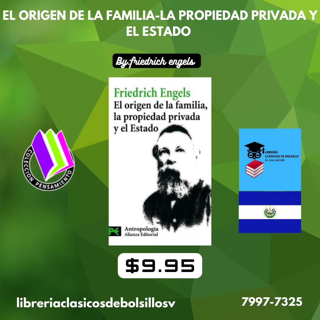 El Origen de La Familia, La Propiedad Privada y El Estado