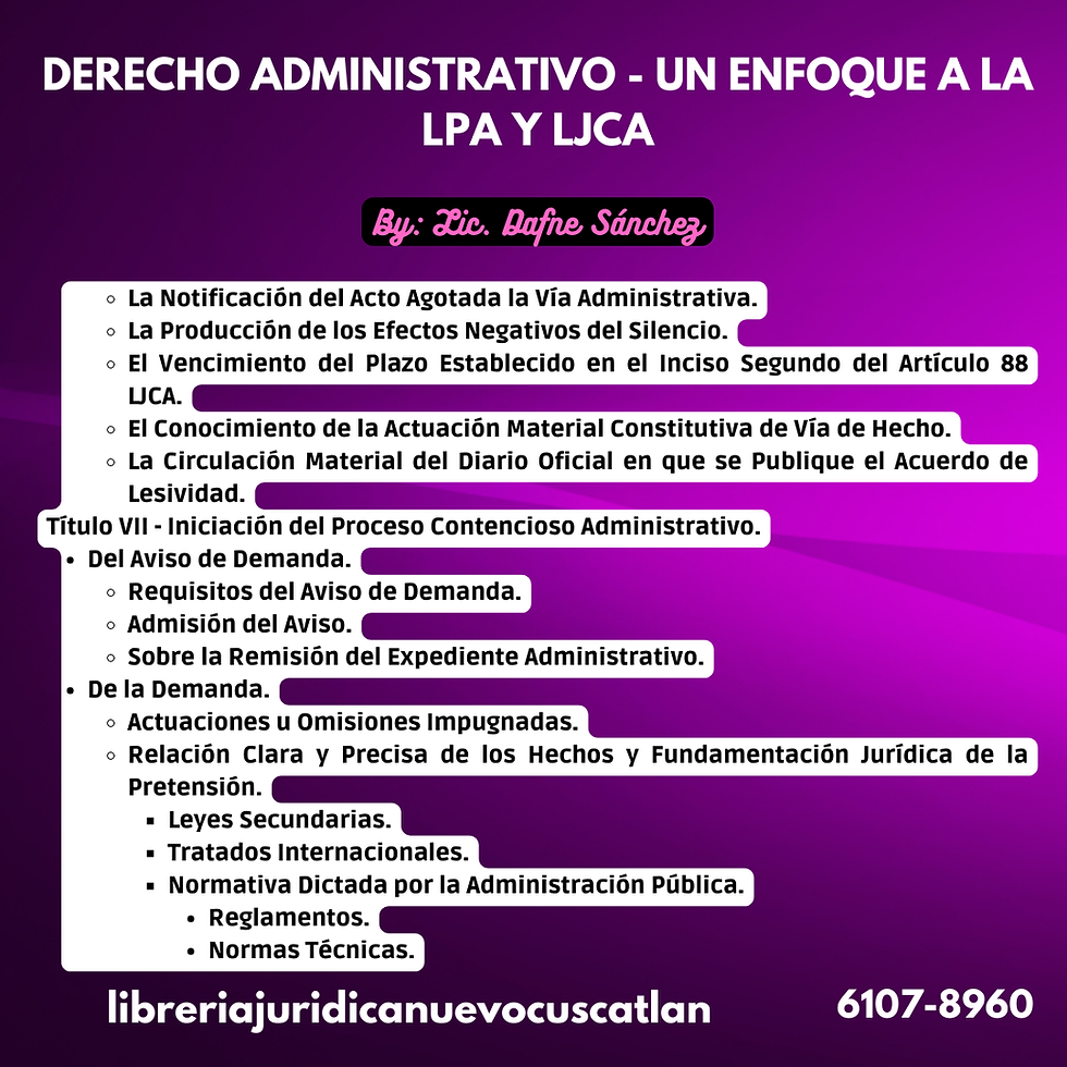 Miniatura: Derecho Administrativo - Un Enfoque a la LPA y LJCA, Dra. Dafne Sánchez