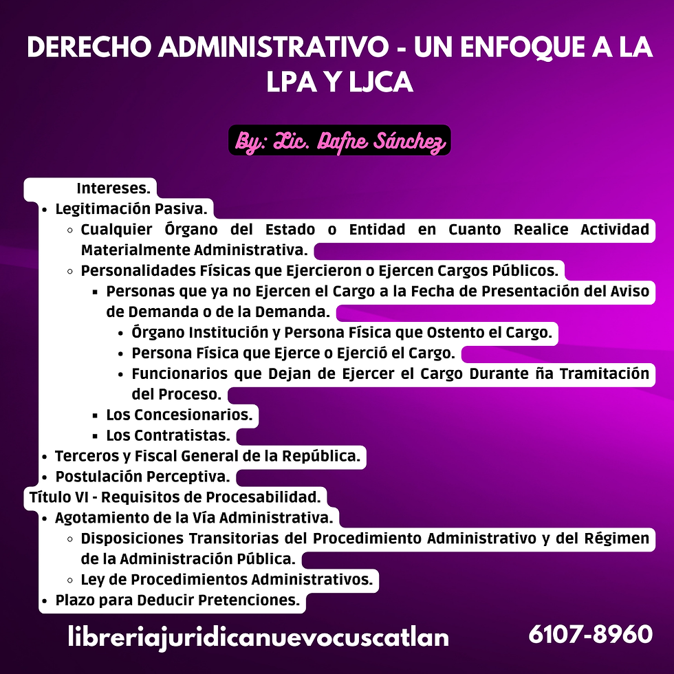 Miniatura: Derecho Administrativo - Un Enfoque a la LPA y LJCA, Dra. Dafne Sánchez