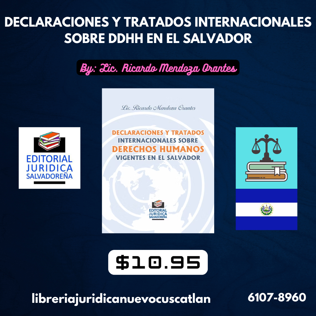 Declaraciones y Tratados Internacionales sobre Derechos Humanos Vigentes en SV