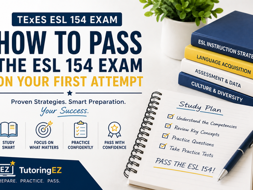 How to Pass the TExES ESL 154 Exam on Your First Attempt (2026 Study Guide)