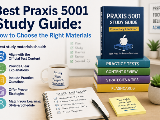 Best Praxis 5001 Study Guide: How to Choose the Right Study Materials
