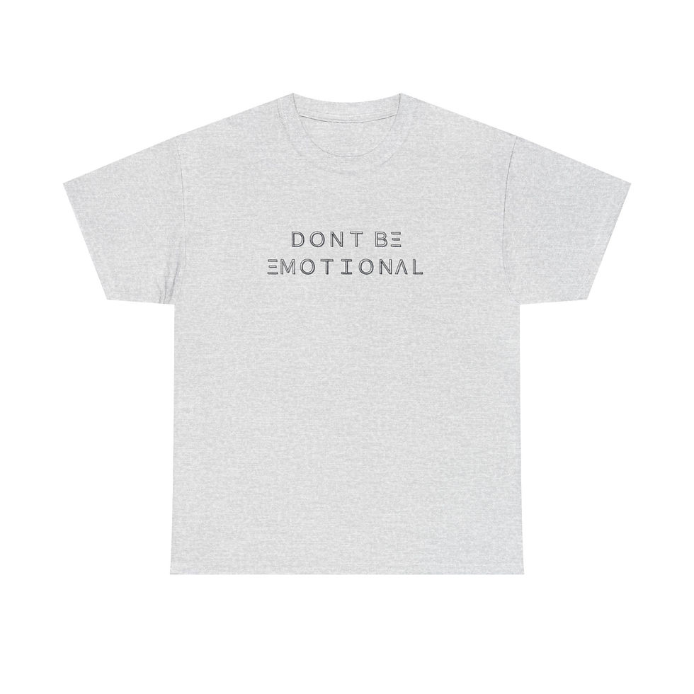 Thumbnail: Don't Be Emotional Unisex Short Sleeve Tee