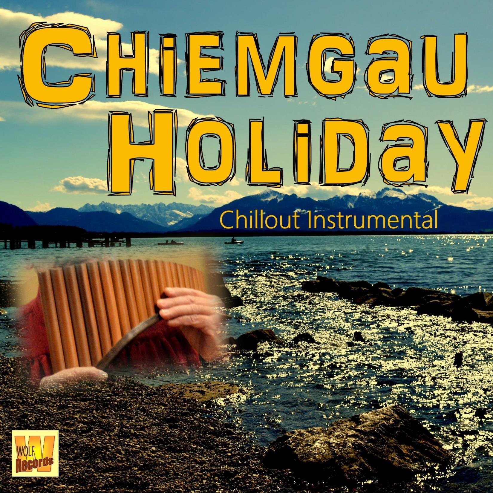 CHIEMGAU HOLIDAY Chillout Instrument