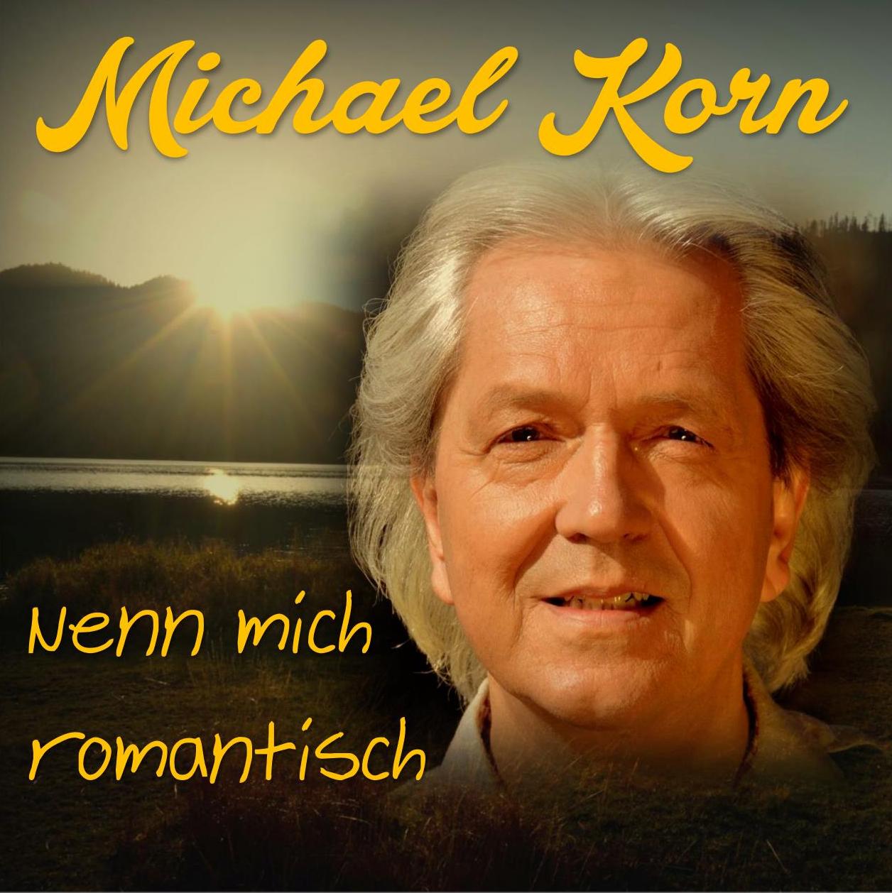MICHAEL KORN - Nenn mich romantisch