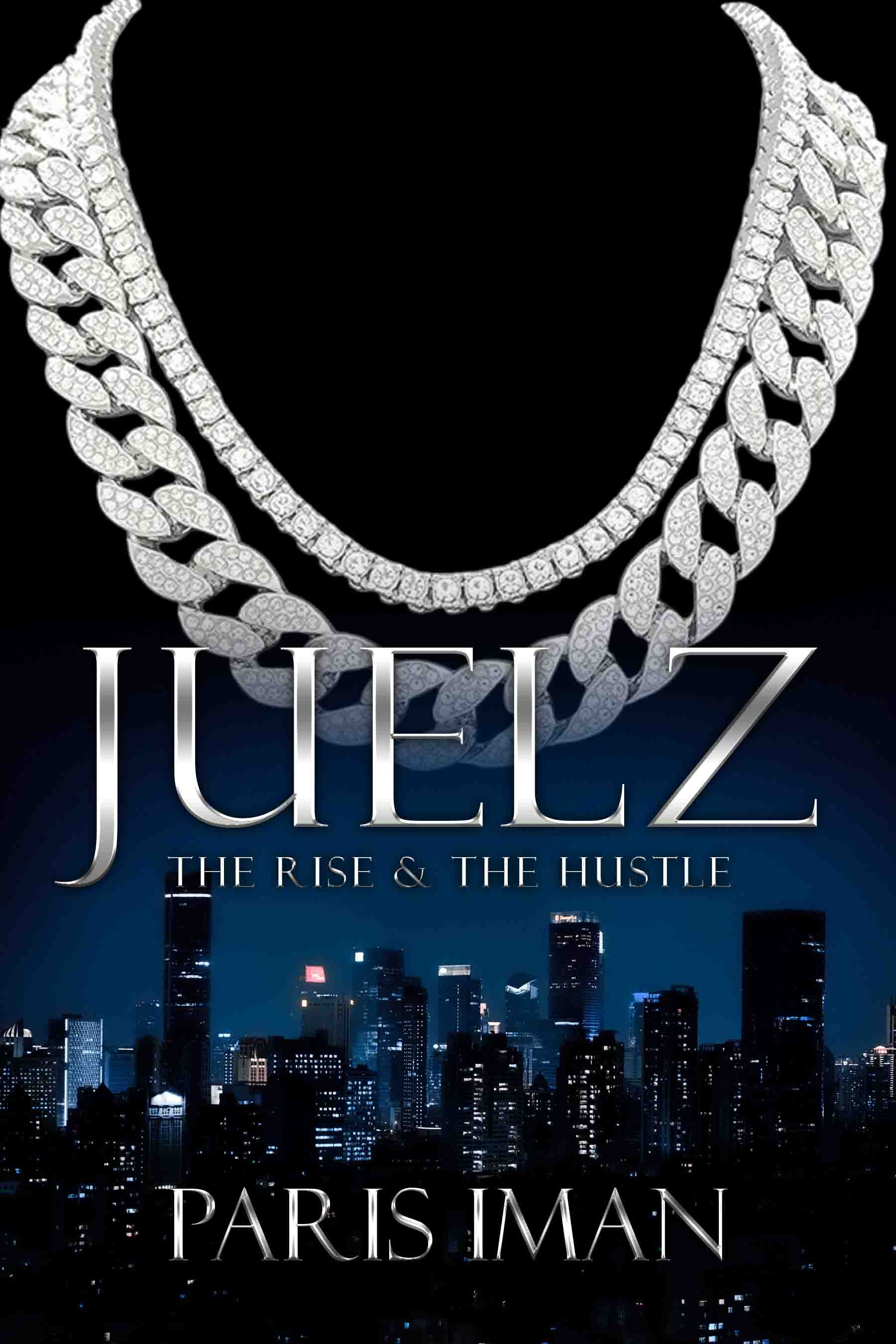 Juelz: The Rise & The Hustle
