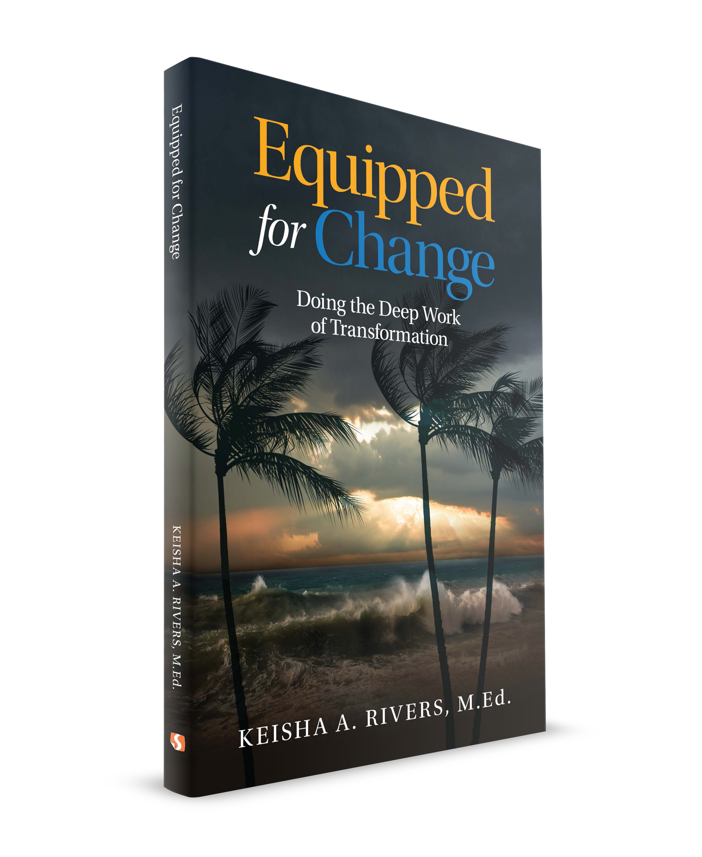 Equipped for Change: Doing the Deep Work of Transformation 