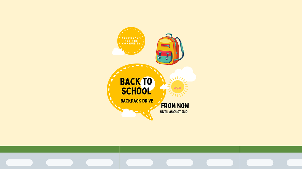 Back to School backpack drive until August 2nd.