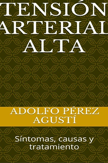 Tension Arterial Alta - Adolfo Perez Agusti.Descarga Libro Gratis en la Biblioteca Libre de Consciente Tienda Natural Online de Productos Orgánicos y Ecologicos en Buenos Aires Venta de Carne de Pastura, Pollo Pastoril, Huevos de Campo, Frutas y Verduras