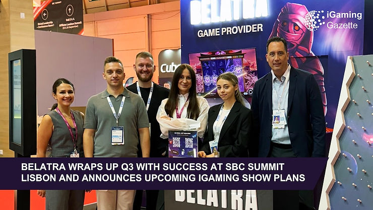 Belatra Wraps Up Q3 With Success At SBC Summit Lisbon And Announces Upcoming iGaming Show Plans