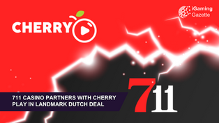 711 Casino Partners With Cherry Play In Landmark Dutch Deal