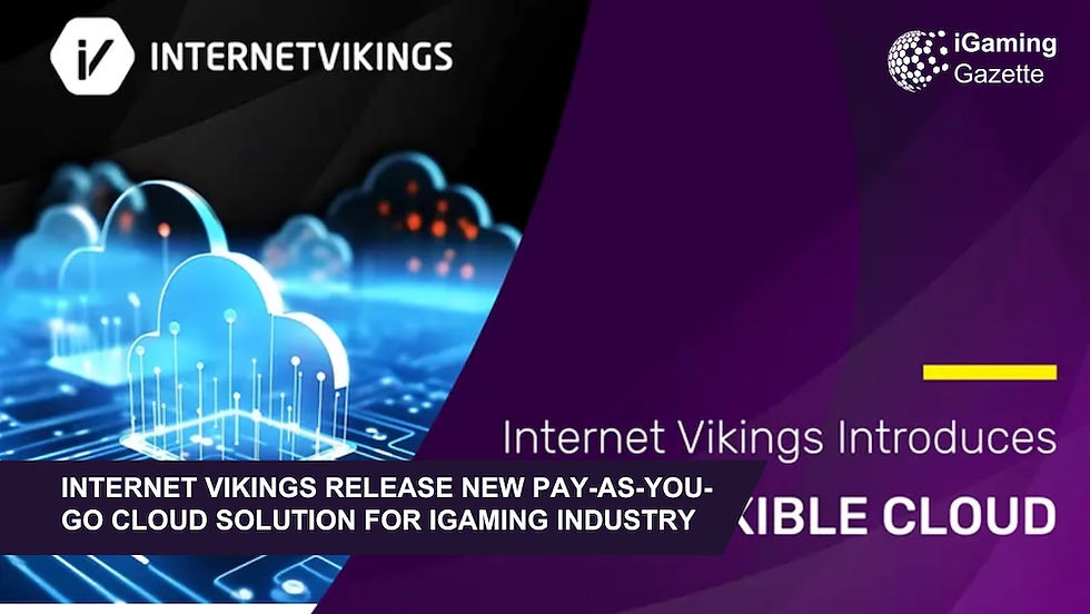 Internet Vikings Release New Pay-As-You-Go Cloud Solution for iGaming Industry