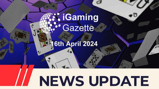 iGaming Gazette: iGaming News Update (16th April 2024)