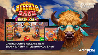 Gaming Corps Release New Smash4Cash™ Title: Buffalo Bash