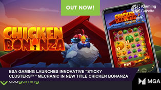 ESA Gaming Launches Innovative "Sticky Clusters™" Mechanic In New Title Chicken Bonanza