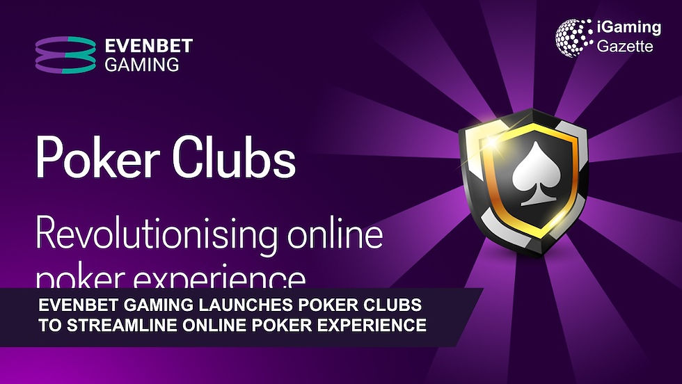 EvenBet Gaming Launches Poker Clubs To Streamline Online Poker Experience