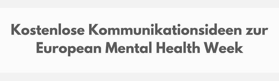 Kostenlose Kommunikationsideen zur European Mental Health Week