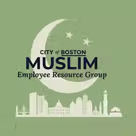 City of Boston
Muslim Employee Resource Groups