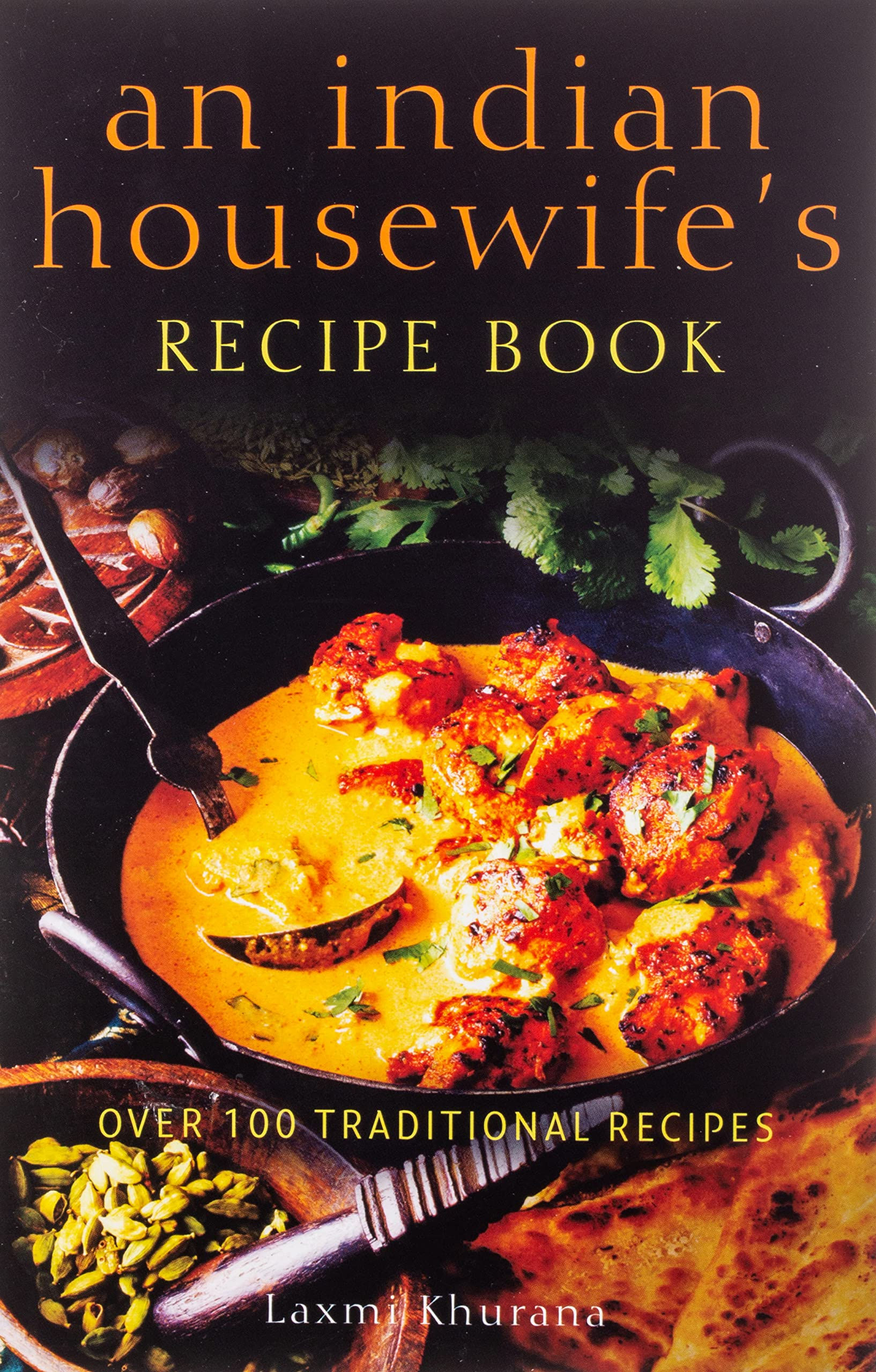 An Indian Housewife's Recipe Book by Laxmi Khurana