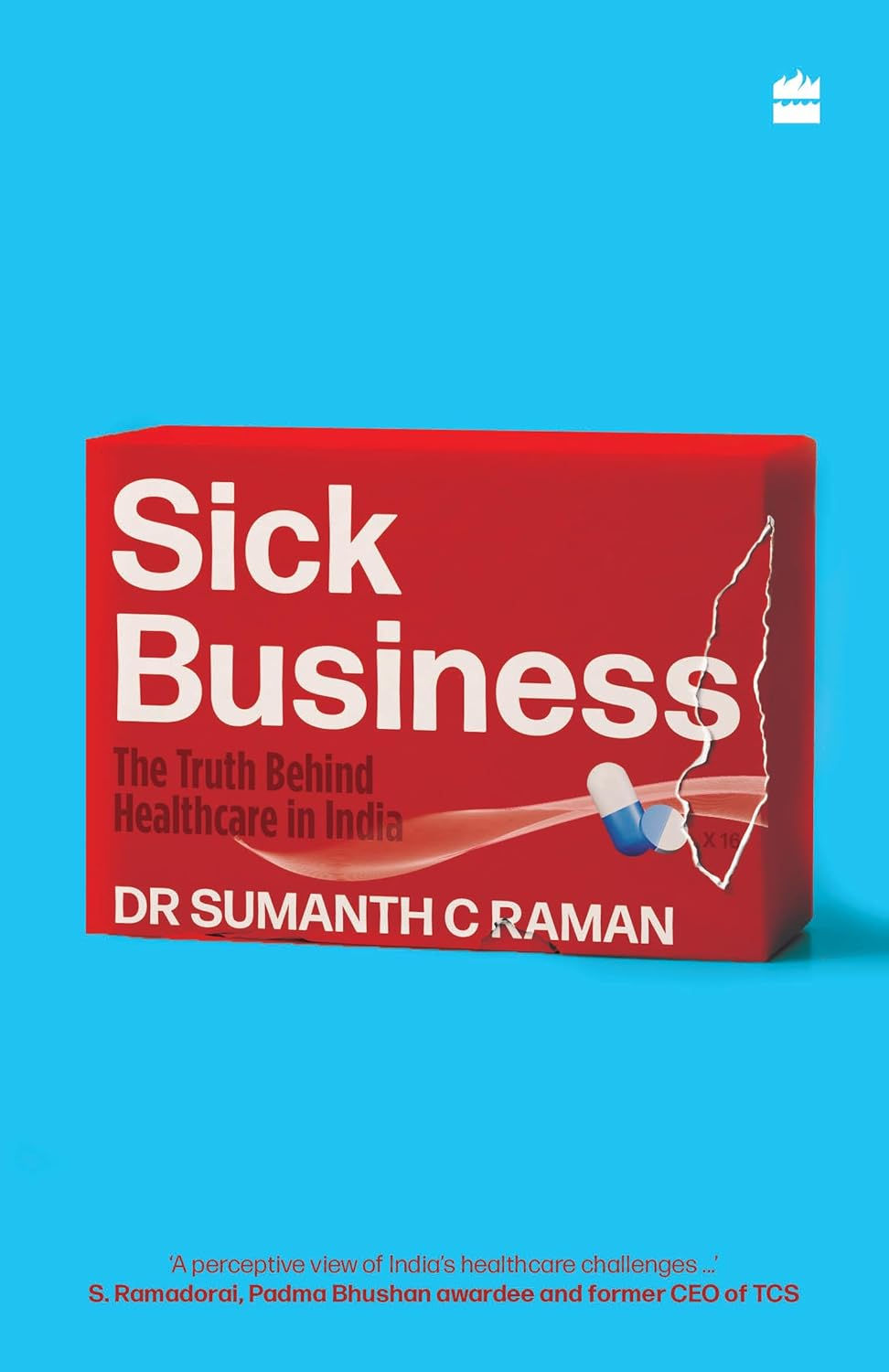 Sick Business: The Truth Behind Healthcare in India Paperback – 18 April 2024 by