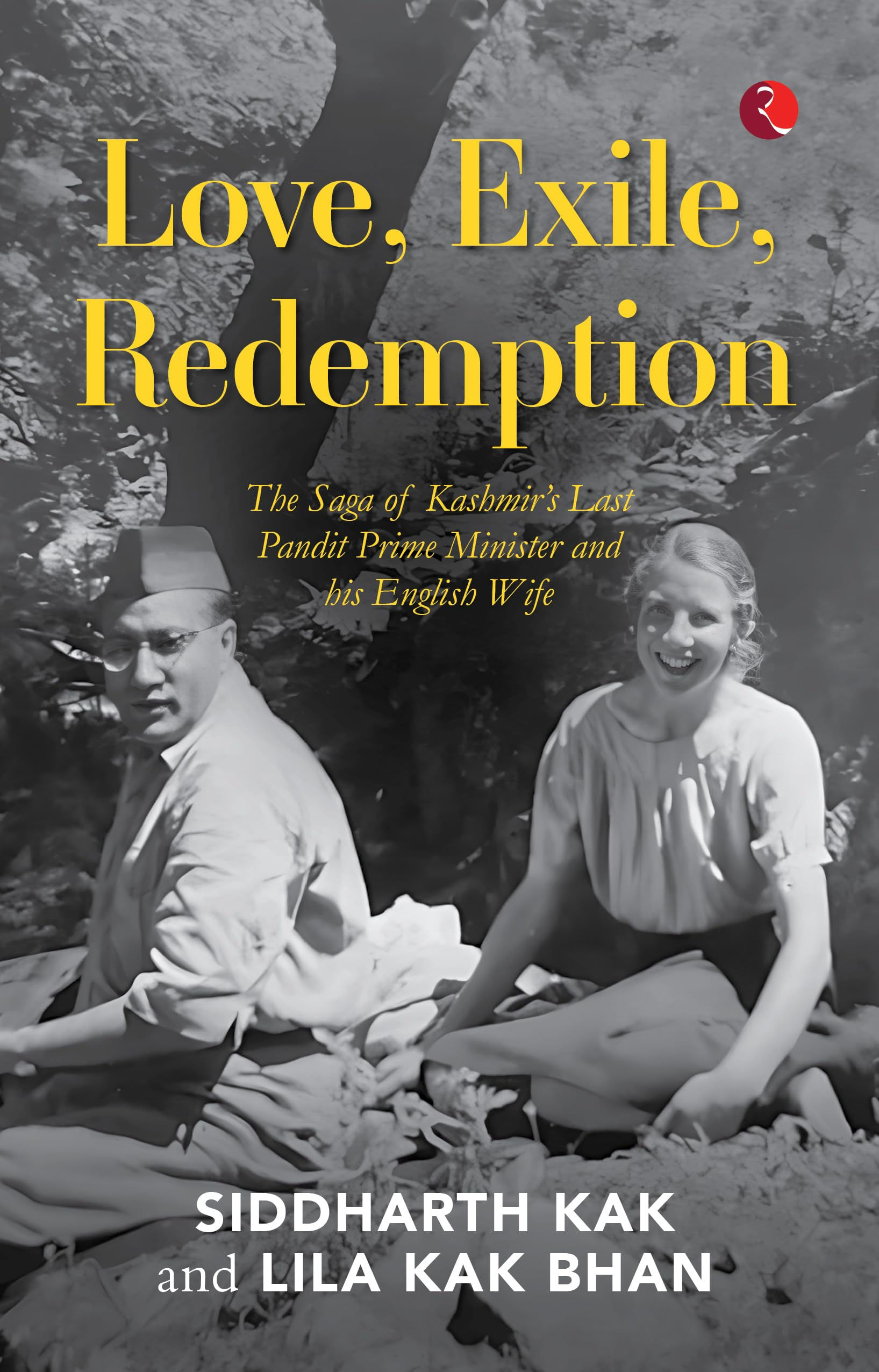 Love, Exile, Redemption by Siddharth Kak