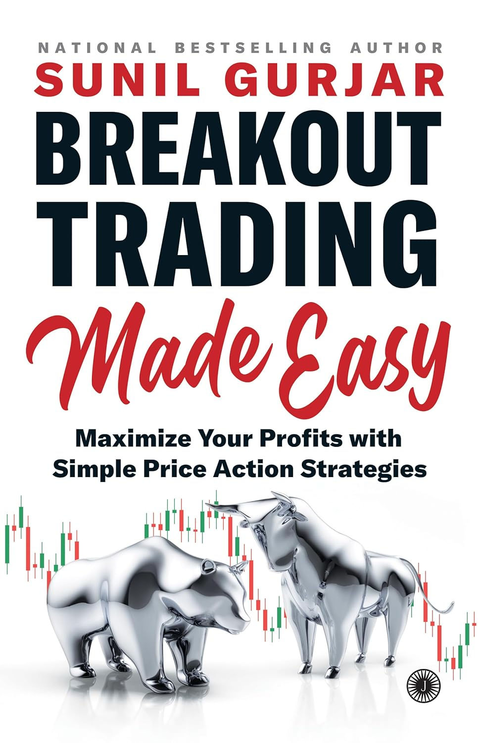 Breakout Trading Made Easy by Sunil Gurjar