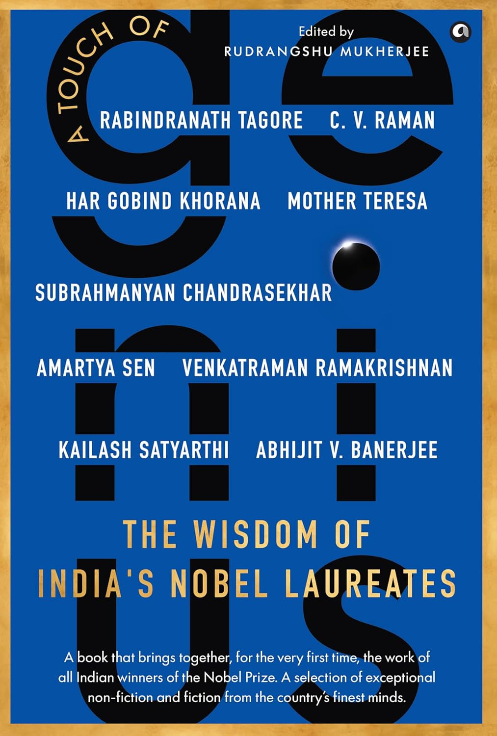 A Touch of Genius: The Wisdom of India’s Nobel Laureates by Rudrangshu Mukherjee