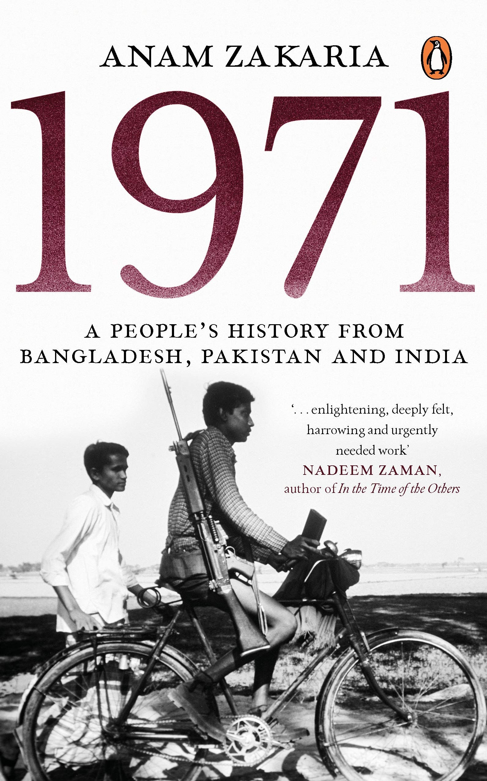 1971: A People’s History from Bangladesh, Pakistan and India by Anam Zakaria