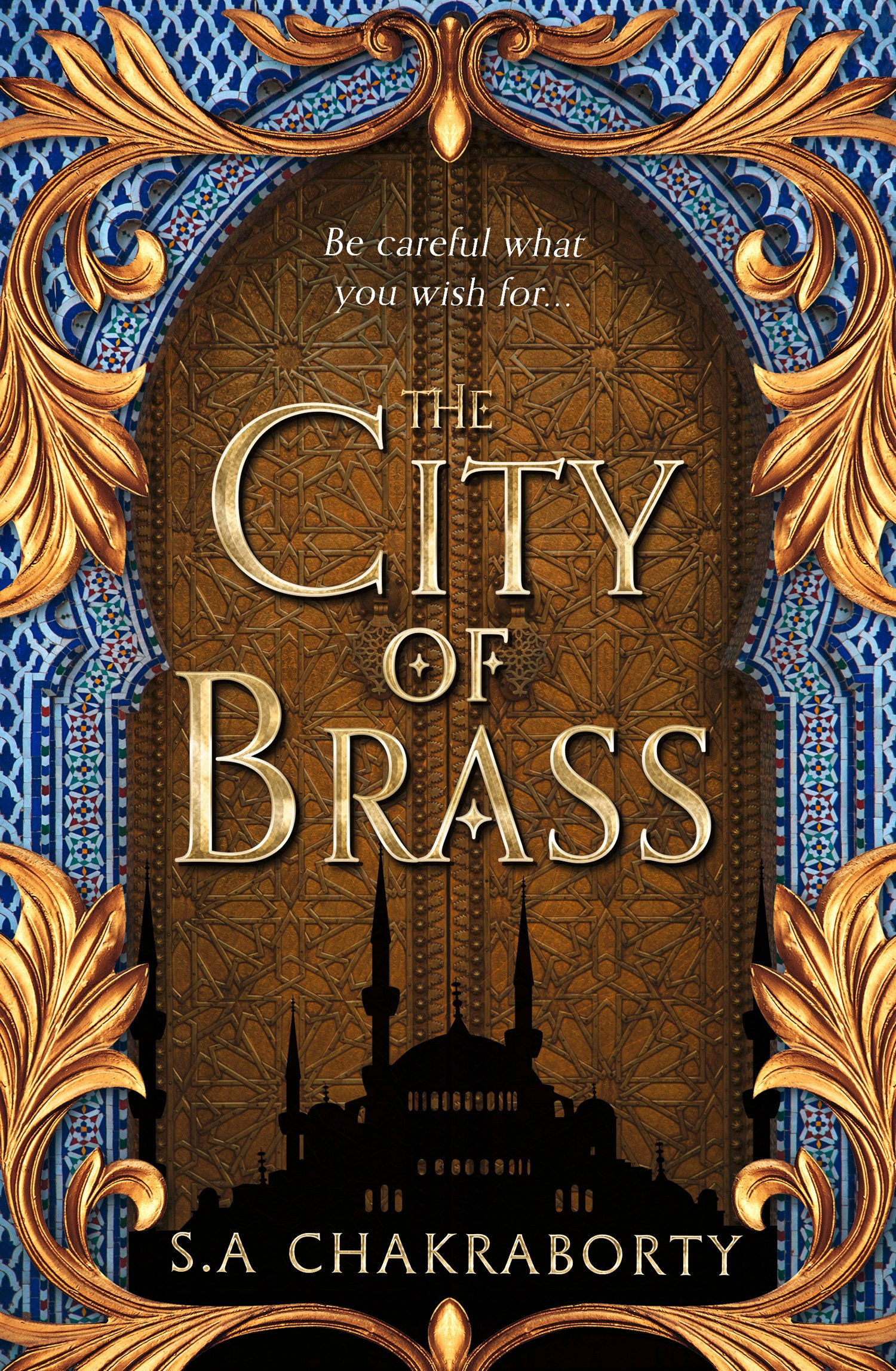 The City of Brass: Book 1 by S. A. Chakraborty