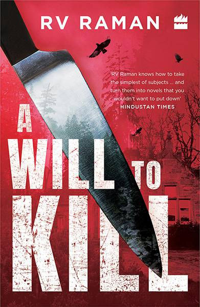 A Will to Kill by RV Raman