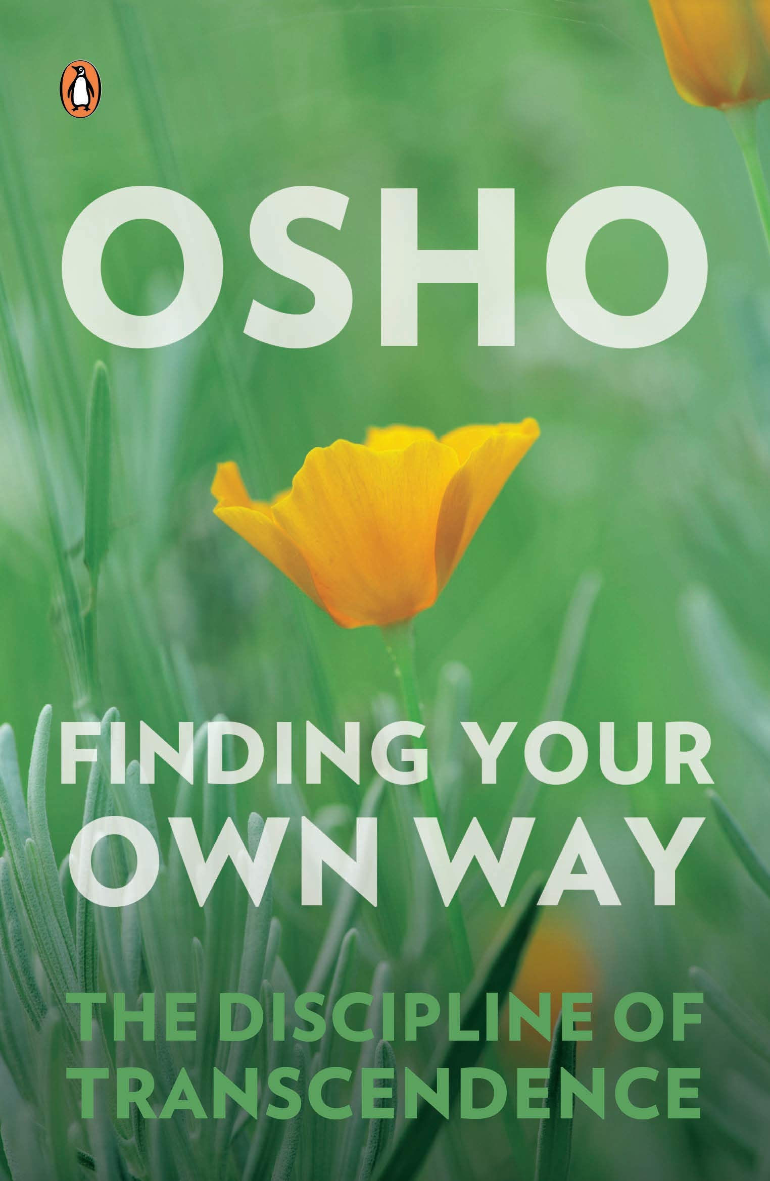Finding Your Own Way: The Discipline of Transcendence by Osho