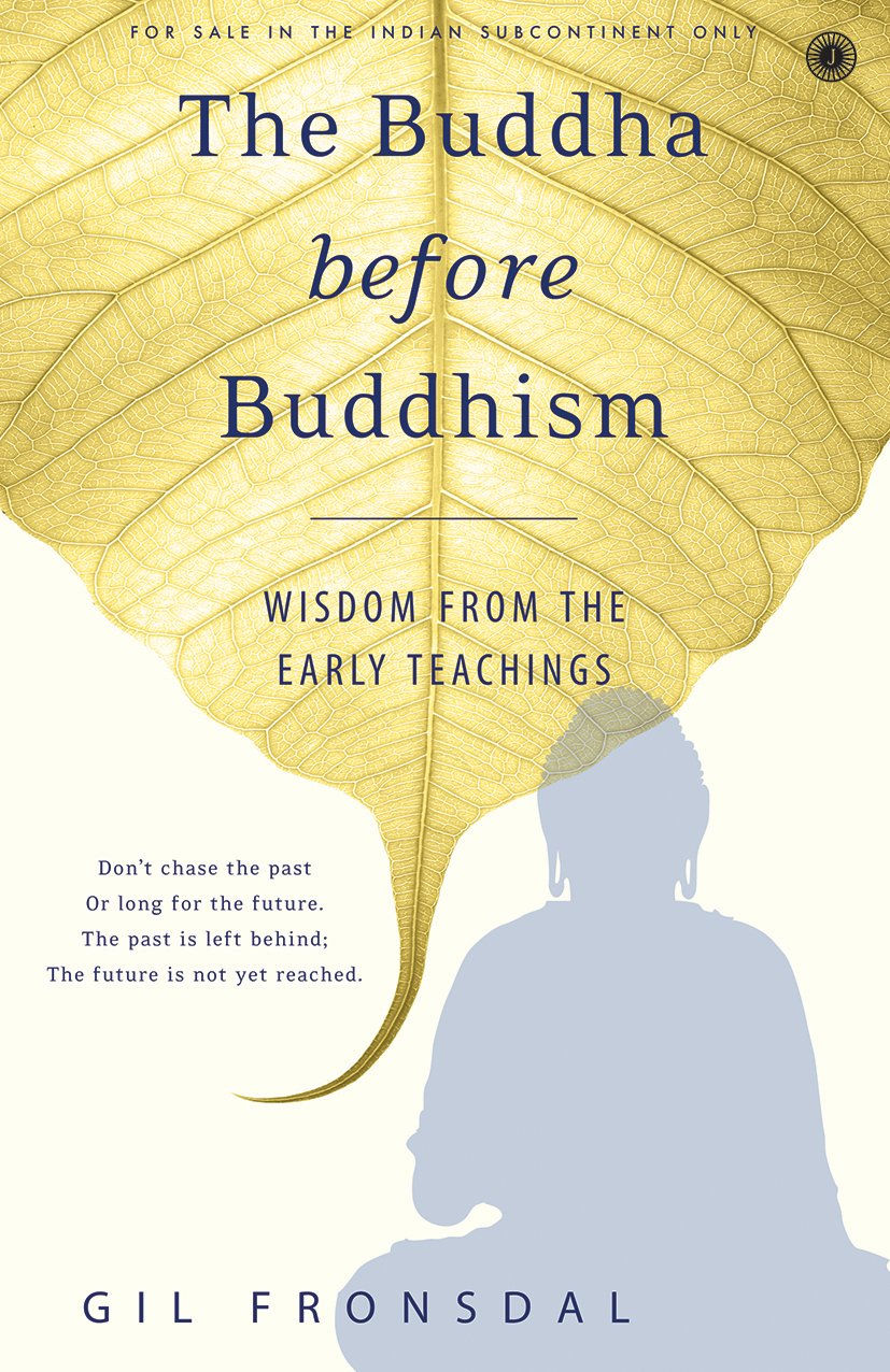 The Buddha Before Buddhism by Gil Fronsdal