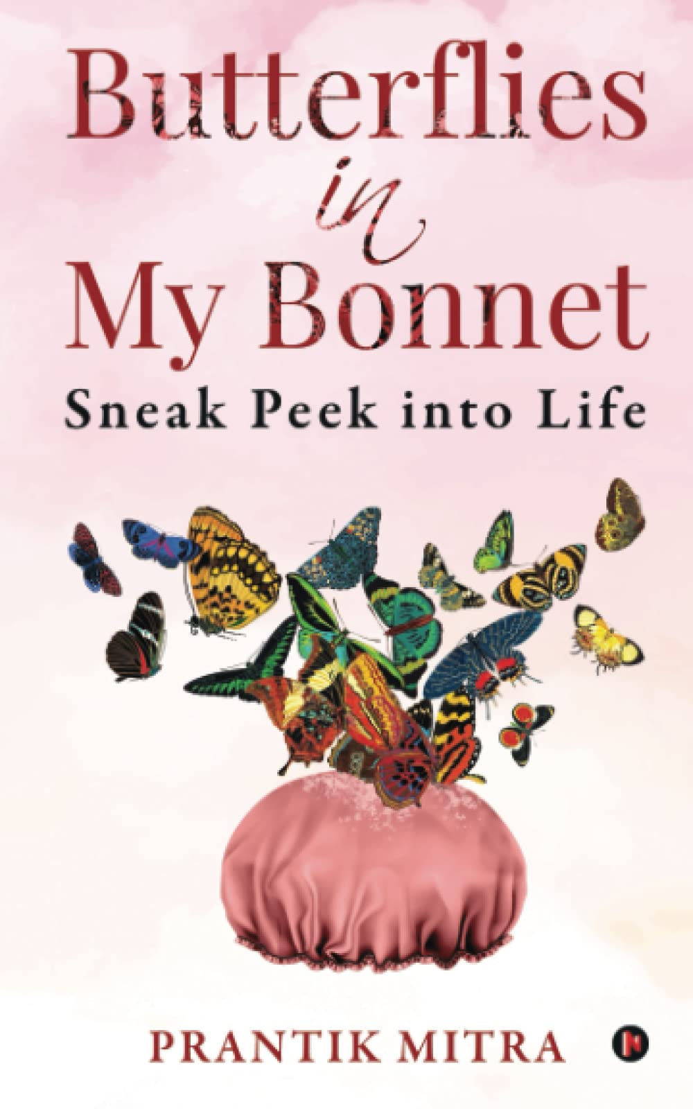 Butterflies in My Bonnet by Prantik Mitra