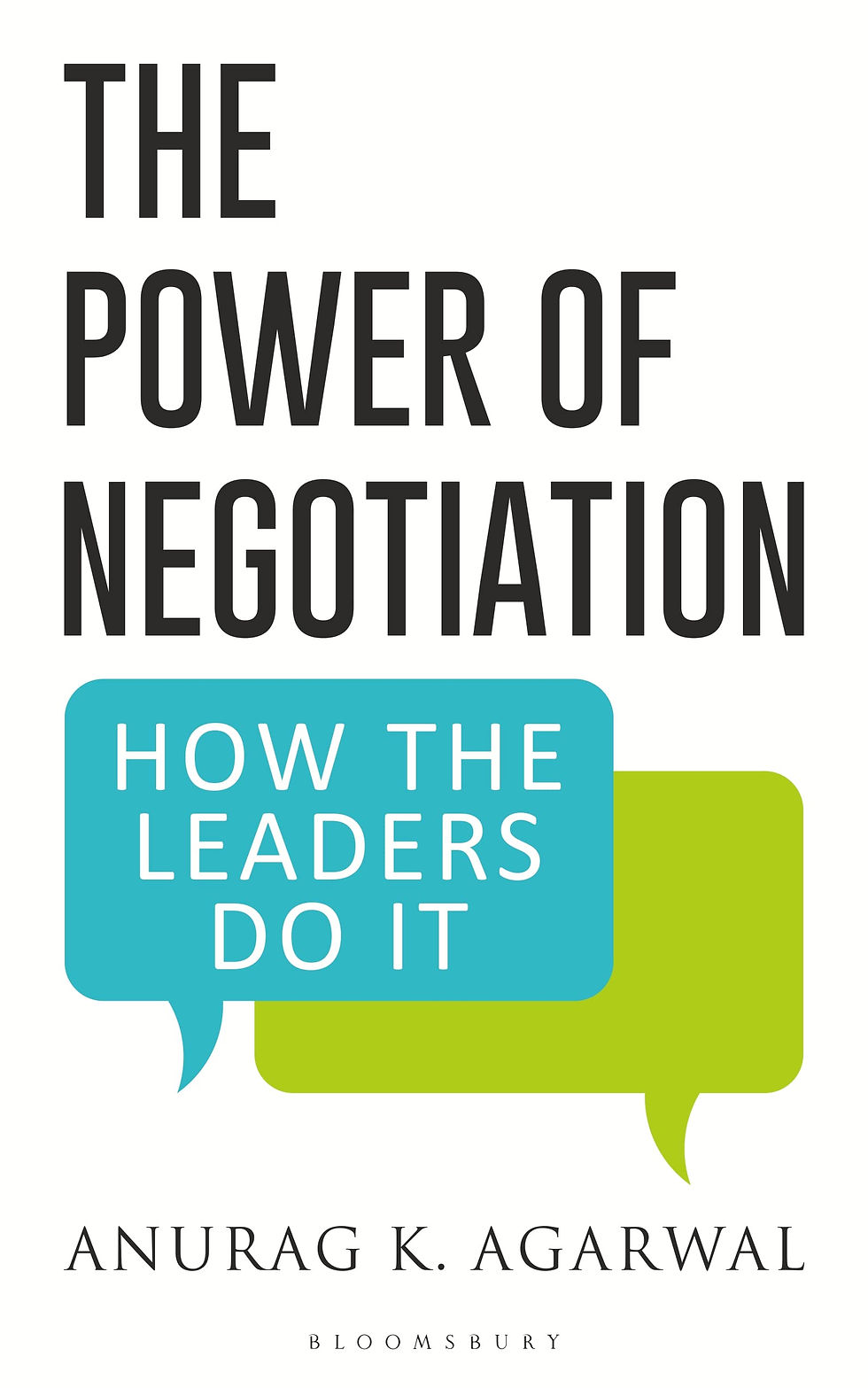 The Power of Negotiation by Anurag K. Agarwal
